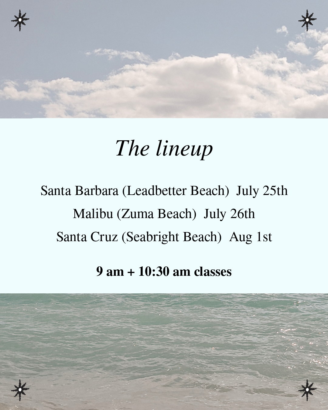 Beach Pilates Club lineup: Santa Barbara Leadbetter Beach July 25, Malibu Zuma Beach July 26, Santa Cruz Seabright Beach August 1. 9 AM and 10:30 AM classes.